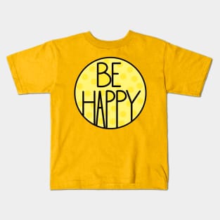 Amazing And Positive Be Happy Quote In Pastel Yellow Color Kids T-Shirt